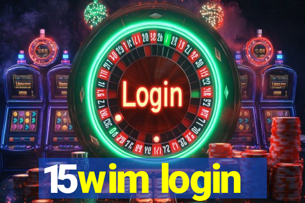 15wim login